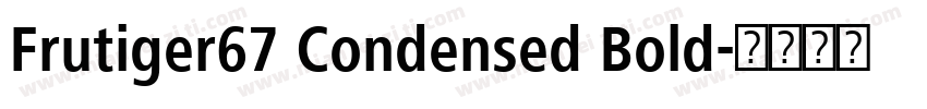 Frutiger67 Condensed Bold字体转换